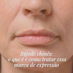 Bigode chinês: o que é e como tratar essa marca de expressão